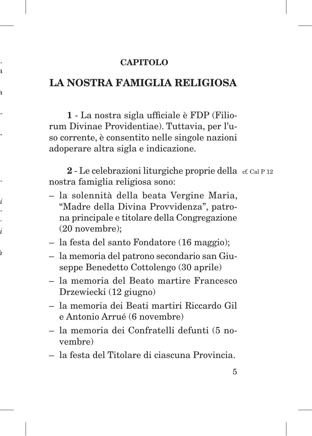 Piccola Opera della Divina Provvidenza, Norme dei figli della Divina Provvidenza (don Orione), Roma, 2018, pagina 5