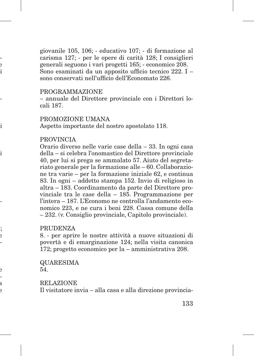 Piccola Opera della Divina Provvidenza, Norme dei figli della Divina Provvidenza (don Orione), Roma, 2018, pagina 133