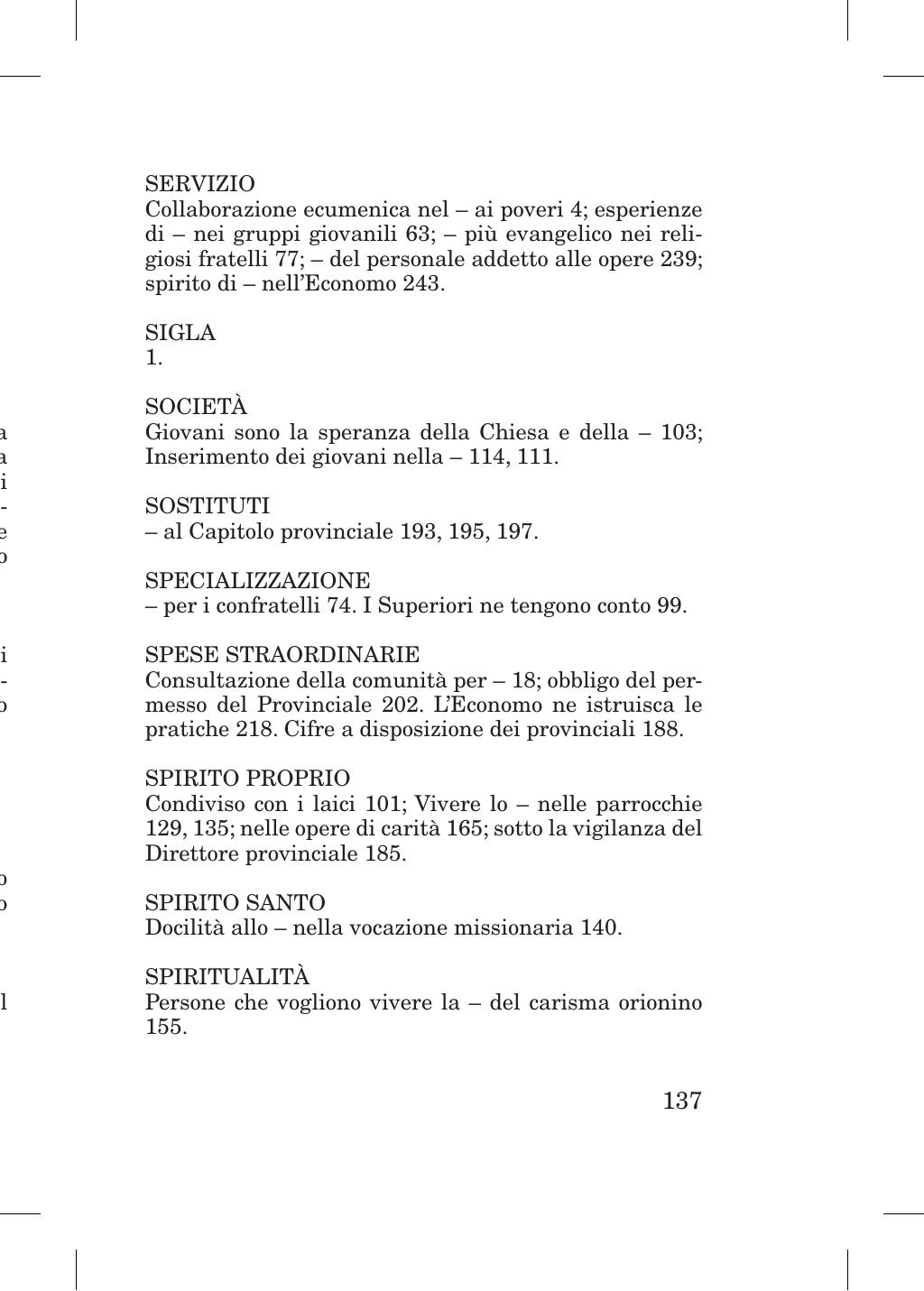 Piccola Opera della Divina Provvidenza, Norme dei figli della Divina Provvidenza (don Orione), Roma, 2018, pagina 137