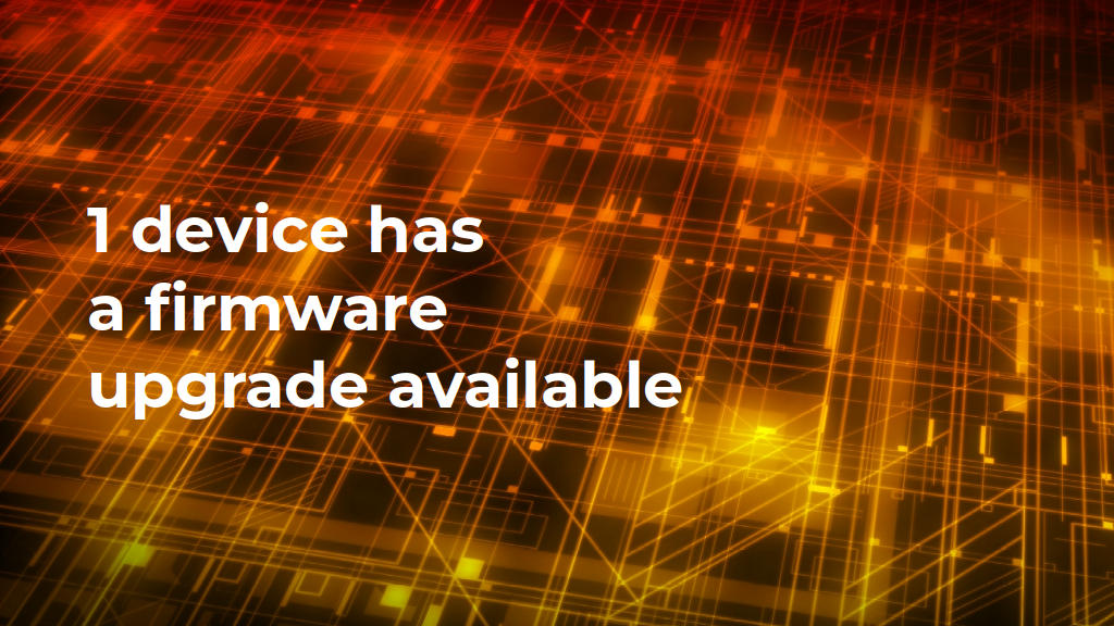 1 device has a firmware upgrade available: copertina