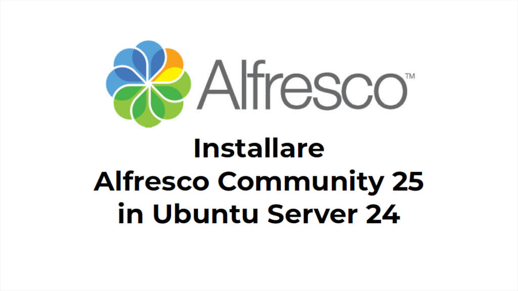 Installare Alfresco Community 25 in Ubuntu Server 24: copertina